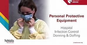 Hospital PPE - Infection Control: Donning and Doffing