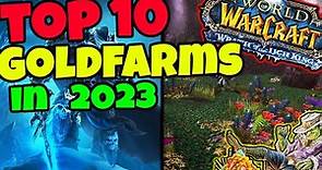 Top 10 WOTLK Classic Goldfarms in 2023!