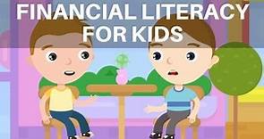 Financial Literacy for Kids - Finance for Kids - Financial Capability - Teaching Kids about Money