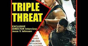 TRIPLE THREAT Exclusive DIRECTOR Interview Jesse V Johnson