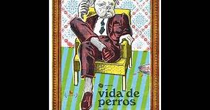 VIDA DE PERROS (Película Completa) - Fernando Arditi y Mariano Vega