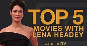 TOP 5: Lena Headey Movies