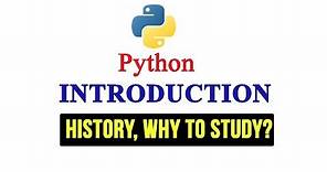 Introduction to Python Programming Language | History | Why Study it?