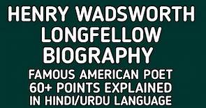 Henry Wadsworth Longfellow biography