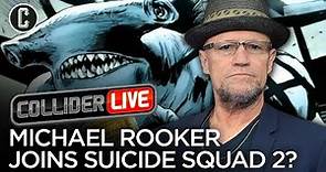 Michael Rooker Cast in James Gunn's Suicide Squad 2? - Collider Live #132
