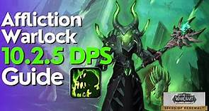 Affliction Warlock 10.2 - 10.2.5 Beginner Guide for Raid & M+