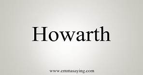 How To Say Howarth