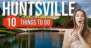 TOP 10 Things to do in Huntsville, Alabama 2023!