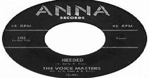 💕NEEDED - THE VOICE MASTERS (1959)