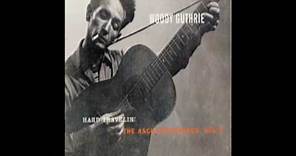 Hard Travelin' - Woody Guthrie