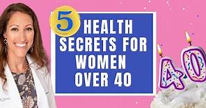 5 Health SECRETS for Women Over The Age of 40!