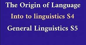 Theories on the Origin of Language S4 S5 English Studies Linguistics | University Bachelor Degree
