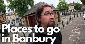 Places to go in Banbury - Experience Oxfordshire