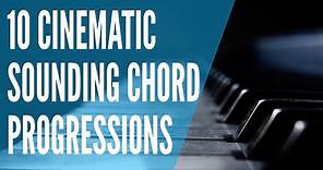 10 Cinematic CHORD PROGRESSIONS (To use in your own music)