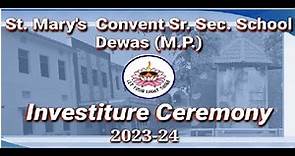 Oath Ceremony 2023-24 || St. Mary's Convent Sr. Sec. School, Dewas ||