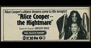 Alice Cooper . The Nightmare. 1975 TV special. /1/ "Welcome to My Nightmare".