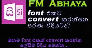How to convert any font to FM Abhaya(2021)