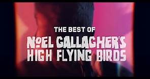 Noel Gallagher's High Flying Birds - 'Back The Way We Came: Vol 1 (2011-2021)' [Official Trailer]