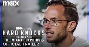 Hard Knocks: In Season with the Miami Dolphins | Official Trailer | Max
