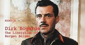 Dirk Bogarde's eyewitness account of the liberation of the Bergen Belsen concentration camp