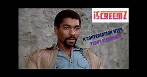 iScreemZ Presents - A Conversation With Terry Alexander