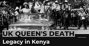 Queen Elizabeth II's lasting impression on Kenya