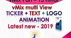 vMix Multi view @ text ticker animated logo Latest trick full Hindi tutorial 2020