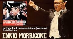 Ennio Morricone - La tragedia di un uomo ridicolo - Version 4 - (1981)