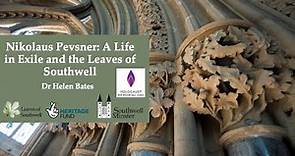 Nikolaus Pevsner: A Life in Exile and the Leaves of Southwell
