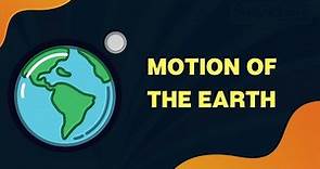 Geography - Motions of the earth | Rotation | Revolution