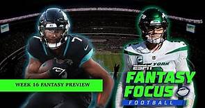 NFL Week 16 Fantasy Preview | Fantasy Focus 🏈