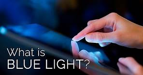 What is Blue Light?