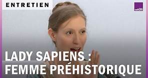 Lady Sapiens : la femme préhistorique, une femme puissante