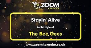 The Bee Gees - Stayin' Alive - Karaoke Version from Zoom Karaoke