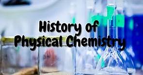What is physical chemistry? A short history of physical chemistry