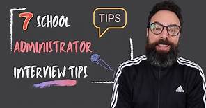 7 School Administrator Interview Tips