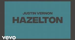Justin Vernon - hazelton (Official Visualizer)