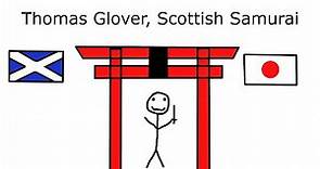 History of Thomas Glover The Scottish Samurai
