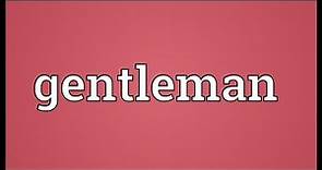 Gentleman Meaning