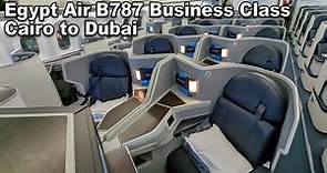 MS910 Egypt Air B787 Business Class Cairo to Dubai