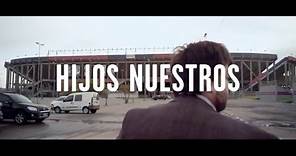 HIJOS NUESTROS (2015) TRAILER