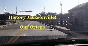 Our Ortega - Jacksonville History with a River View