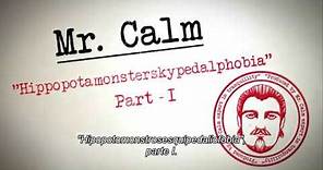 Mr Calm y la Hipopotomonstrosesquipedalofobia: Fobia a las palabras largas