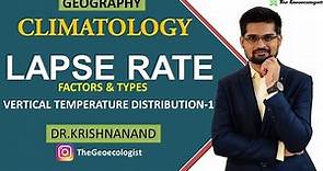 Lapse Rate | Concept, Types and Factors | Climatology | Dr. Krishnanand