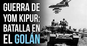 Guerra de Yom Kipur, segunda parte: La batalla en el Golán
