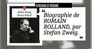 Biographie de Romain Rolland par S.Zweig ( Résumé et citations)