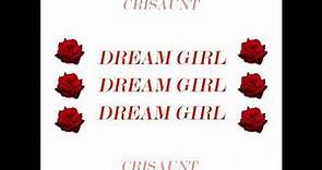 CRISAUNT - DREAM GIRL