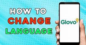 How to Change Language on Glovo (Quick Tutorial)