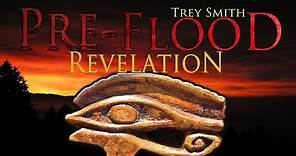 PreFlood: the BIBLICAL PREFLOOD WORLD | Trey Smith