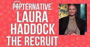 Laura Haddock talks about The Recruit on Netflix and much more!
